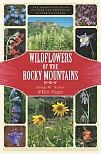 Wildflowers of the Rocky Mountains (Paperback, Revised, Expanded)