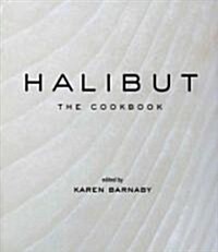 Halibut: The Cookbook (Paperback)
