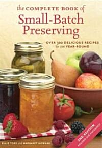 The Complete Book of Small-batch Preserving (Hardcover, 2nd, Revised, Expanded)