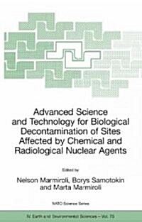 Advanced Science and Technology for Biological Decontamination of Sites Affected by Chemical and Radiological Nuclear Agents (Hardcover, 2007)