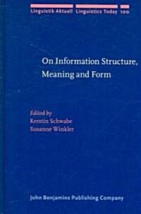On Information Structure, Meaning and Form (Hardcover)