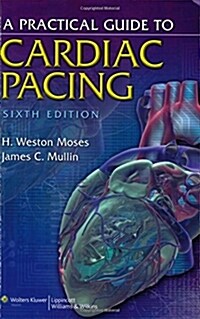 A Practical Guide to Cardiac Pacing (Paperback, 6)