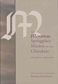 The Moravian Springplace Mission to the Cherokees, 2-Volume Set (Hardcover)
