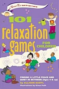 101 Relaxation Games for Children: Finding a Little Peace and Quiet in Between (Paperback)