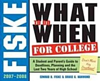 Fiske What to Do When for College 2007-2008 (Paperback, 3rd)