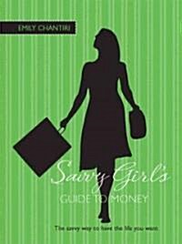 The Savvy Girls Guide to Money (Paperback)