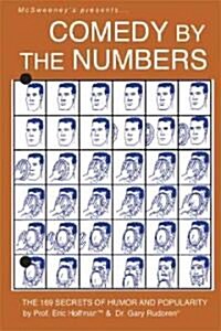 Comedy by the Numbers: The 169 Secrets of Humor and Popularity (Paperback)