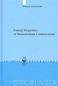 Formal Properties of Measurement Constructions (Hardcover)