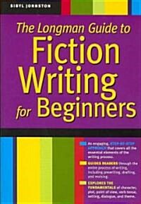 Longman Guide to Writing Fiction Beginning Fiction (Paperback)