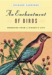 An Enchantment of Birds: Memories from a Birders Life (Hardcover)