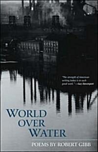 World Over Water: Poems (Paperback)