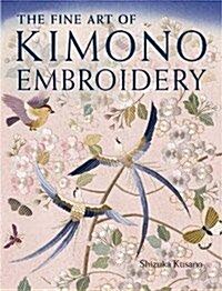 The Fine Art of Kimono Embroidery (Hardcover)