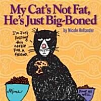 My Cats Not Fat, Hes Just Big-boned (Paperback)