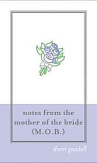 Notes from the Mother of the Bride (Hardcover, CSM)