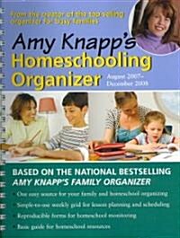 Amy Knapps Homeschooling Organizer 2007-2008 (Paperback, Spiral)