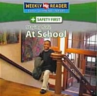 Staying Safe at School (Paperback)