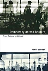 Democracy Across Borders: From DMos to DMoi (Hardcover)