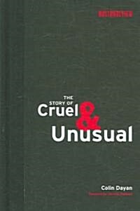 The Story of Cruel and Unusual (Hardcover)