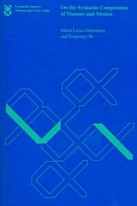 On the Syntactic Composition of Manner and Motion (Paperback)