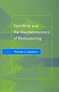 Specificity and the Macroeconomics of Restructuring (Hardcover)