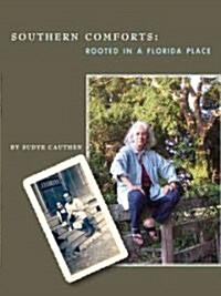 Southern Comforts: Rooted in a Florida Place (Hardcover)