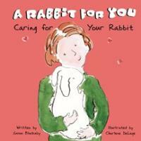 (A) rabbit for you :caring for your rabbit 