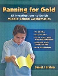 Panning for Gold: 15 Investigations to Enrich Middle School Mathematics (Paperback)