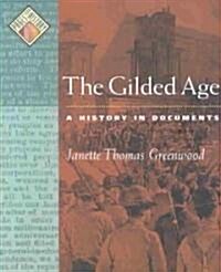 The Gilded Age: A History in Documents (Paperback)