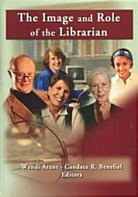The Image and Role of the Librarian (Hardcover)