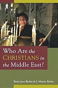 Who Are the Christians in the Middle East? (Paperback)