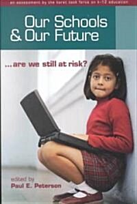 Our Schools and Our Future: Are We Still at Risk? Volume 516 (Paperback)