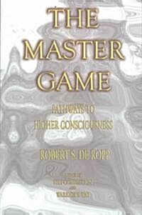 The Master Game: Pathways to Higher Consciousness (Paperback, 3, Third Edition)