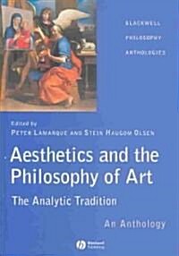 Aesthetics and the Philosophy of Art : The Analytic Tradition: An Anthology (Hardcover)