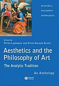 Aesthetics and the Philosophy of Art : The Analytic Tradition: An Anthology (Paperback)