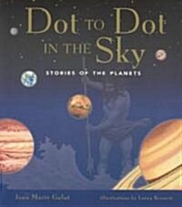 Dot to Dot in the Sky: Stories in the Planets (Paperback)