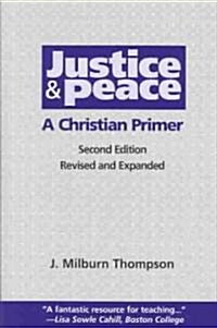 Justice and Peace: A Christian Primer (Paperback, 2, Revised and Exp)