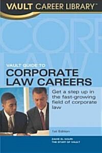 Vault Guide to Corporate Law Careers (Paperback)