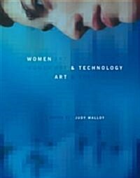 Women, Art, and Technology (Hardcover)