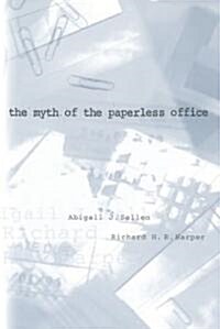 The Myth of the Paperless Office (Paperback, Revised)