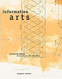 [중고] Information Arts: Intersections of Art, Science, and Technology (Paperback, Revised)