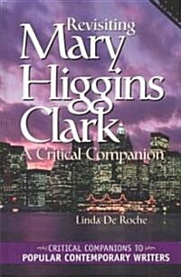 Revisiting Mary Higgins Clark: A Critical Companion (Hardcover, 2, Revised)