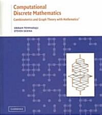 Computational Discrete Mathematics : Combinatorics and Graph Theory with Mathematica (Hardcover)