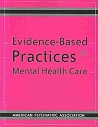 Evidence-Based Practices in Mental Health Care (Paperback)