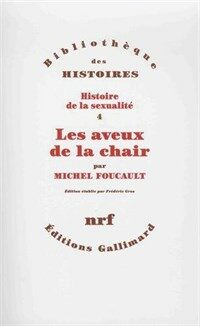 Histoire de la sexualite, IV?:?Les aveux de la chair (Broche)