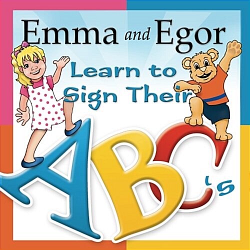 Emma and Egor Learn to Sign Their ABCs (Paperback, 2nd)