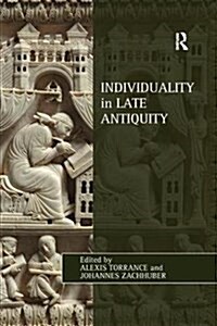 Individuality in Late Antiquity (Paperback)