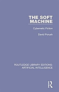 The Soft Machine: Cybernetic Fiction (Paperback)