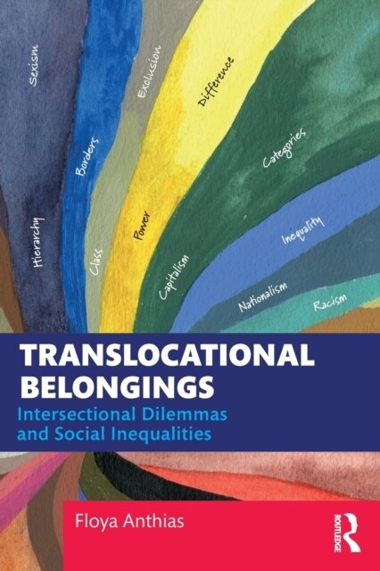 Translocational Belongings : Intersectional Dilemmas and Social Inequalities (Paperback)