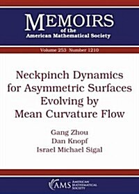 Neckpinch Dynamics for Asymmetric Surfaces Evolving by Mean Curvature Flow (Paperback)