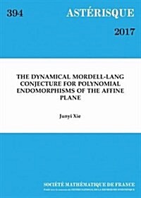 The Dynamical Mordell-lang Conjecture for Polynomial Endomorphisms of the Affine Plane (Paperback)